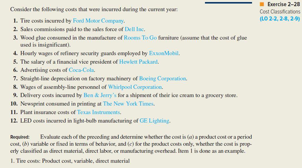 Exercise 2-28 Cost Classifications (LO 2-2, 2-8, 2-9) Consider the following