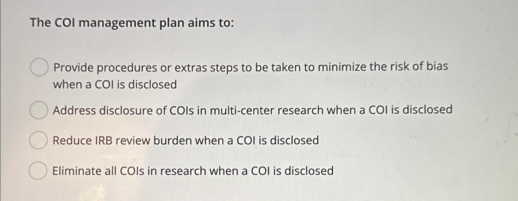  The COI management plan aims to:\ Provide procedures or extras steps