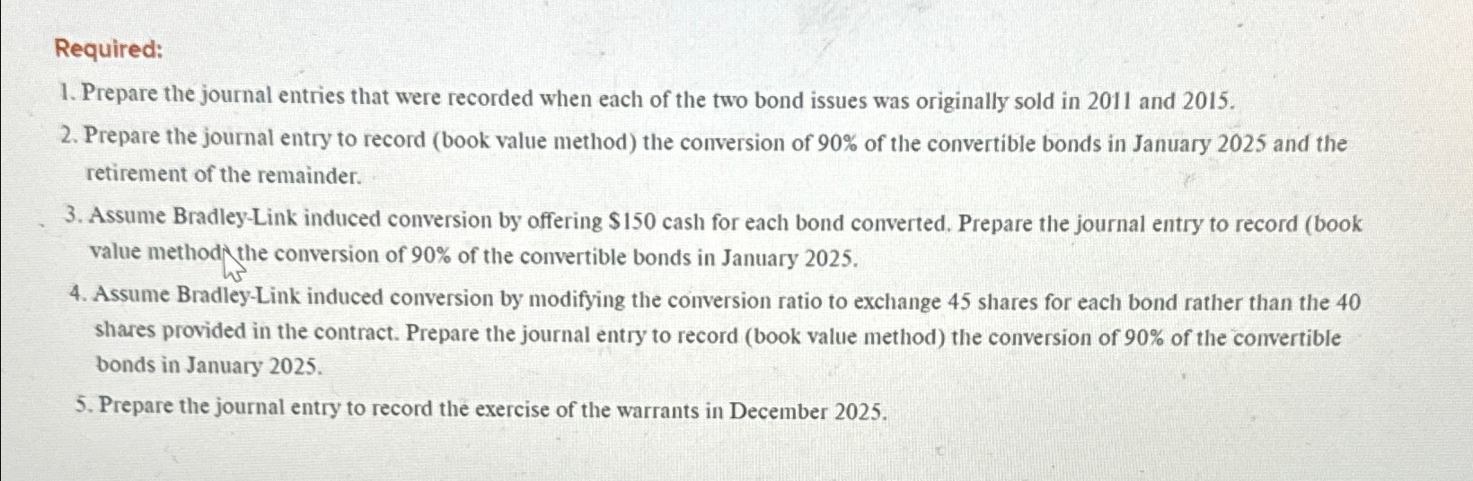  P 14-19 Convertible bonds; induced conversion; bonds with detachable warrants; disclosure