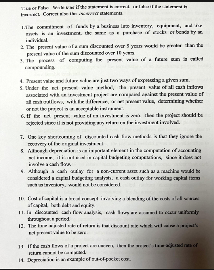  True or False. Write true if the statement is correct, or