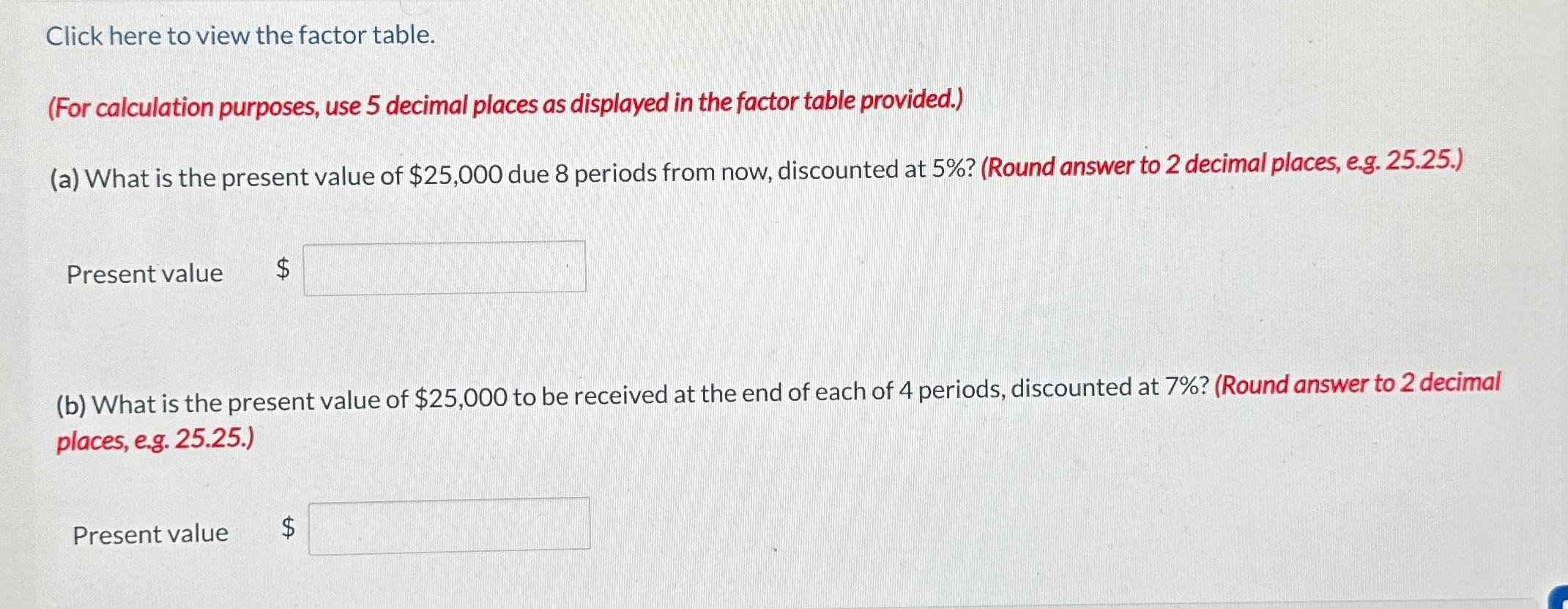  Click here to view the factor table. (For calculation purposes, use