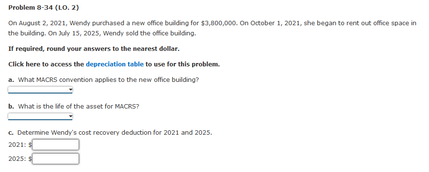 Problem 8-34 (LO. 2) On August 2, 2021, Wendy purchased a
