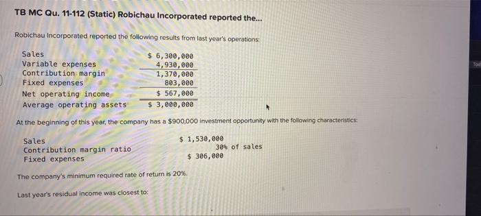  Tod TB MC Qu. 11-112 (Static) Robichau Incorporated reported the... Robichau