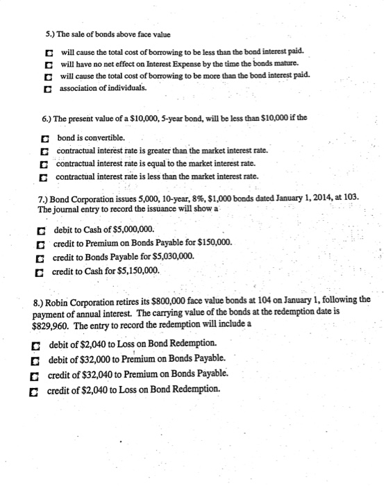 only when bonds are redeemed before maturity. when bonds are redeemed at