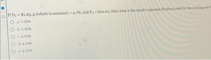 please solve using excel If D - $1.25, g (which is constant)