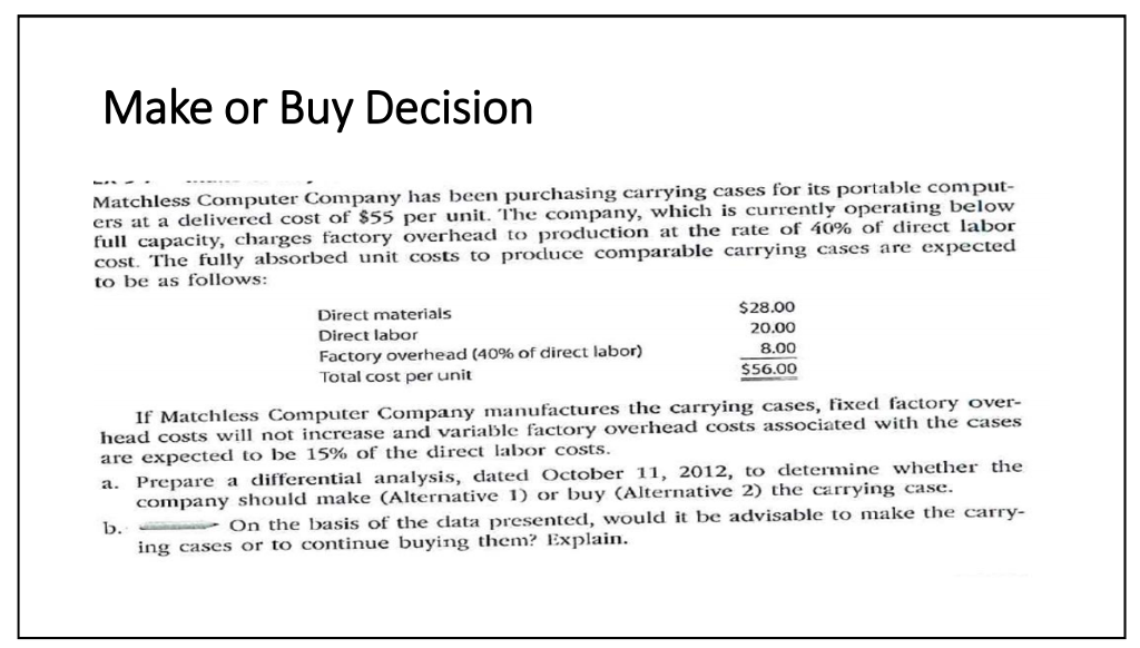  Make or Buy Decision Matchless Computer Company has been purchasing carrying
