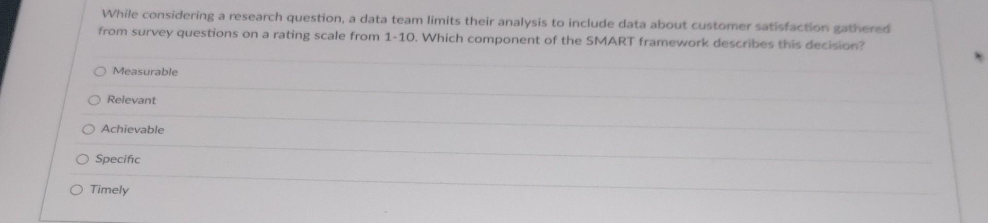  While considering a research question, the data team Leominster and Alice