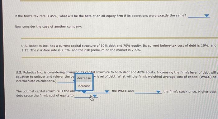 apital structure of 30% debt and 70% equity. Its current before-tax ind