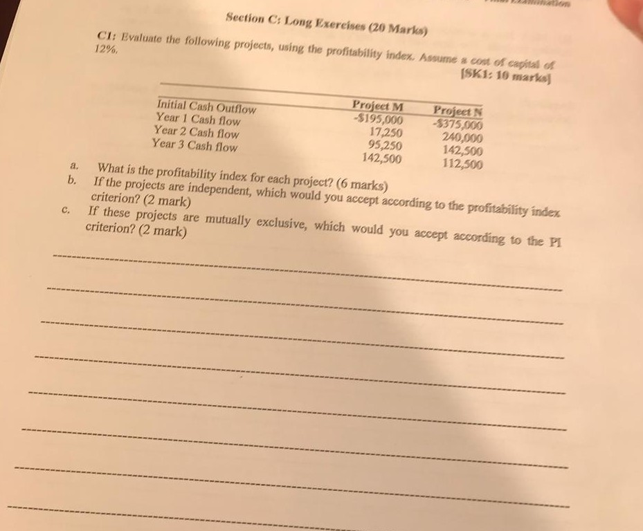 Section C: Long Exereises (20 Marks) CI: Evaluate the following projects,