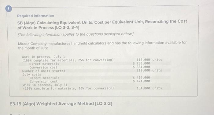  Required: Using the weighted-average method of process costing, complete each of