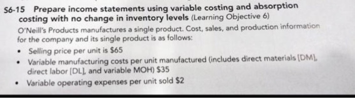  15 Prepare income statements using variable costing and absorption costing with