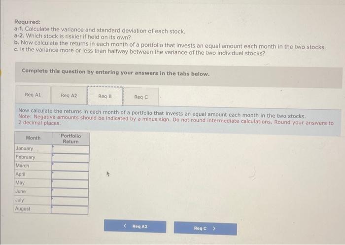 riskier if held on its own? b. Now calculate the returns in