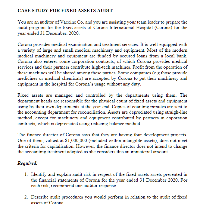 CASE STUDY FOR FIXED ASSETS AUDIT You are an auditor of