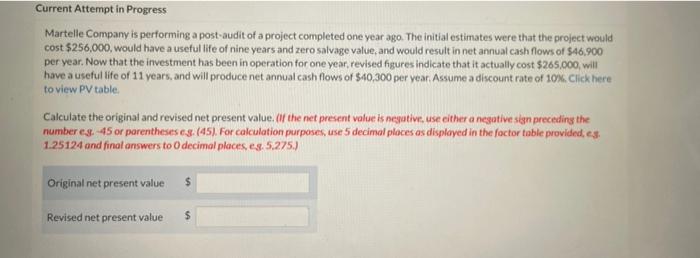  Current Attempt in Progress Martelle Company is performing a post-audit of