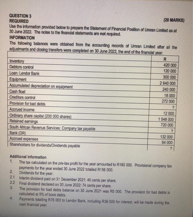  QUESTION 3 REQUIRED (20 MARKS) Use the information provided below to