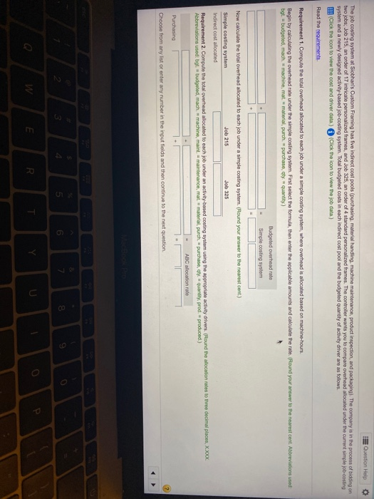  Question Help The job costing system at Siobhan's Custom Framing has