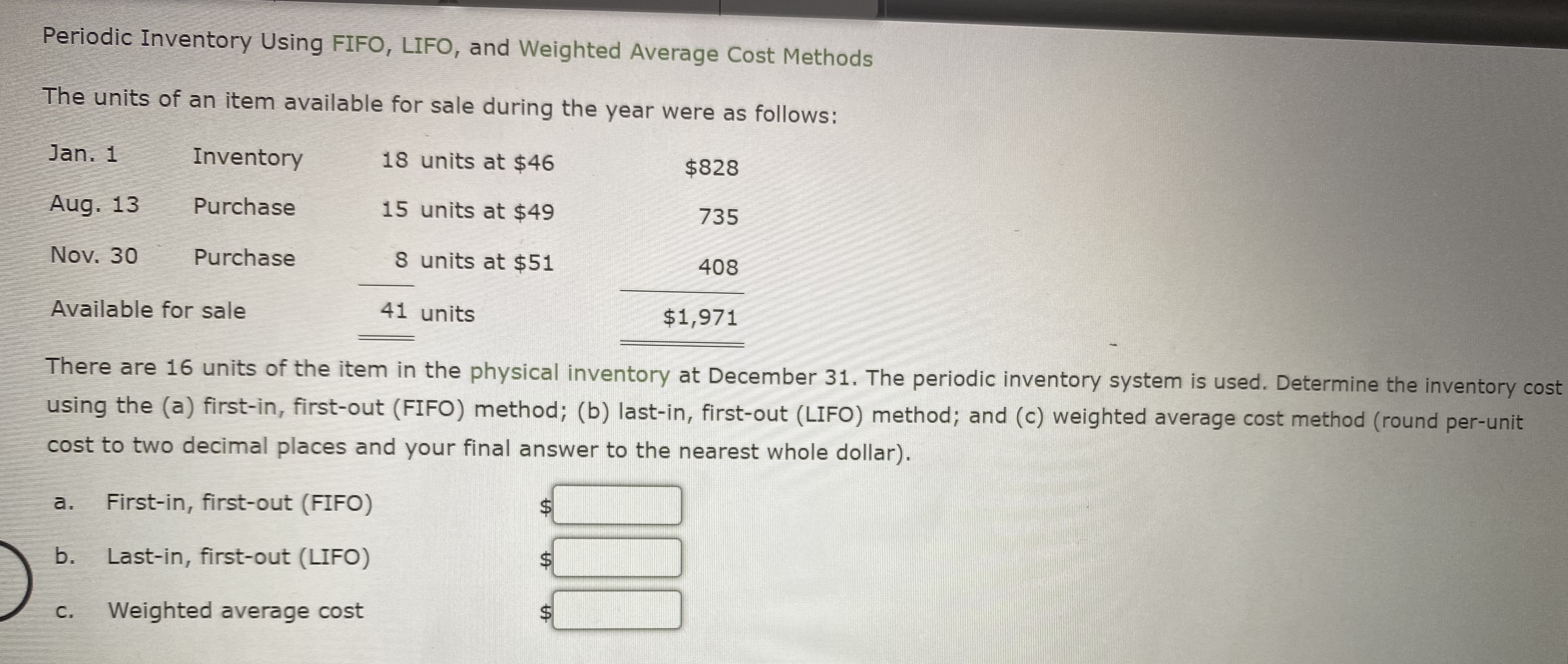 Please answer!! Periodic Inventory Using FIFO, LIFO, and Weighted Average Cost Methods