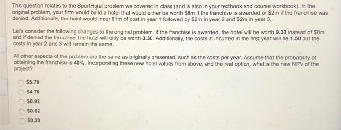  This question relates to the Sport Hotel problem we covered in