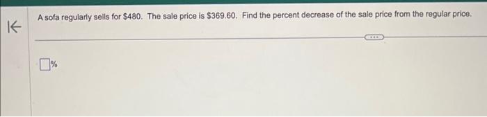  1 2 3 A sofa regularly sells for $480. The sale