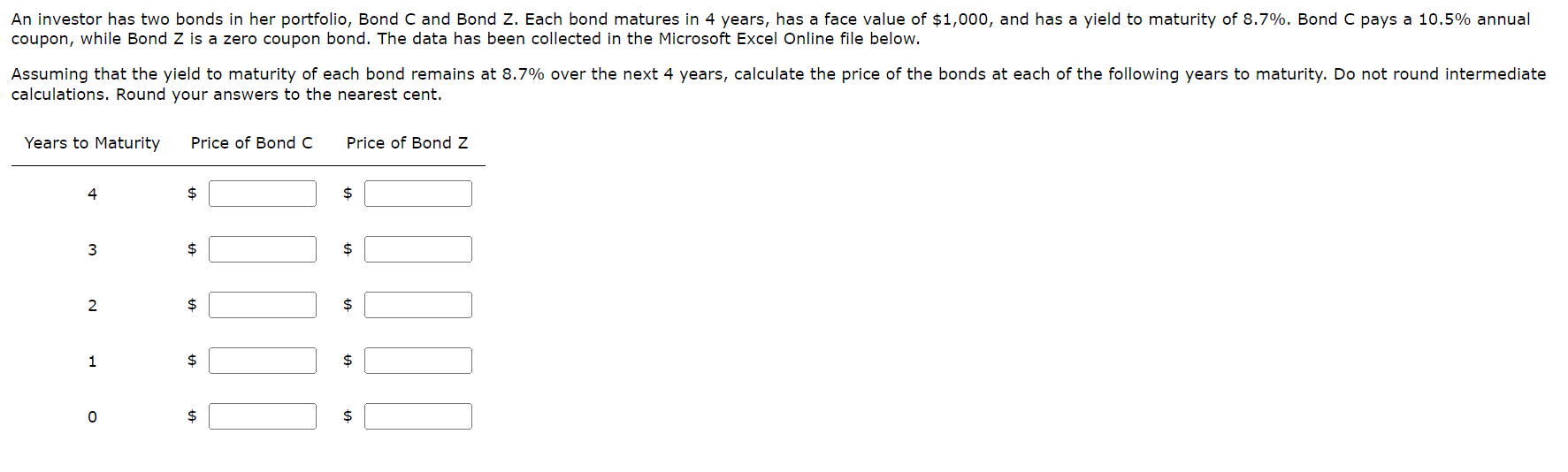  coupon, while Bond Z is a zero coupon bond. The data