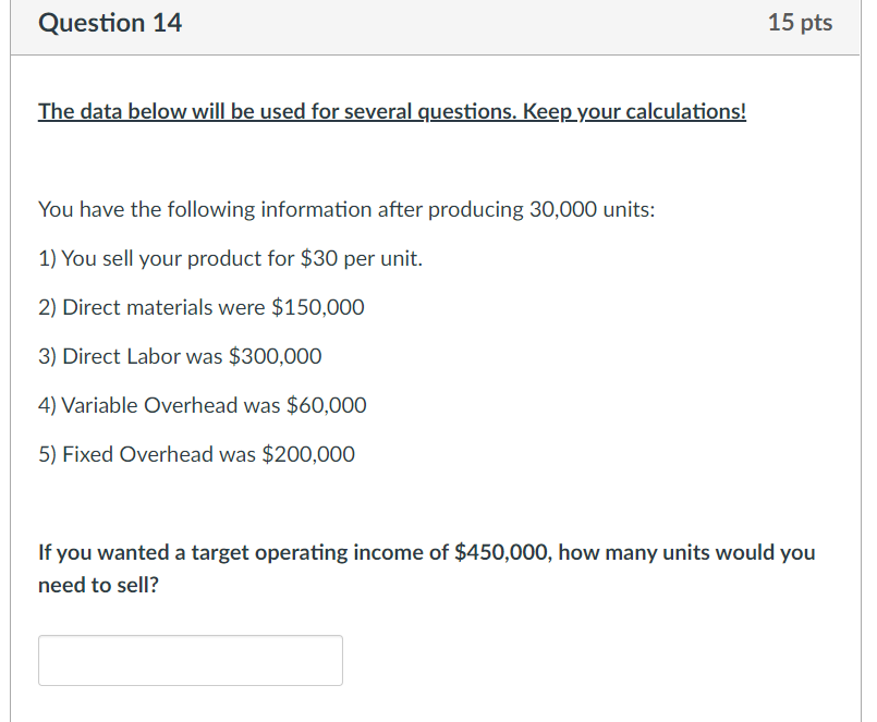 Question 14 15 pts The data below will be used for