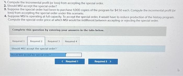 $4.50 each. Compute the incremental profit (or loss) from accepting the special