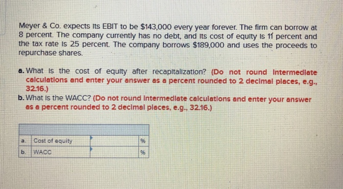  Please answer clearly and accurate Meyer & Co. expects its EBIT
