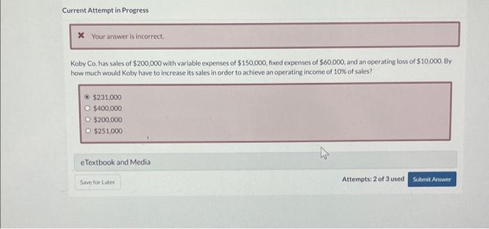  Current Attempt in Progress * Your answer is incorrect. Koby Co.