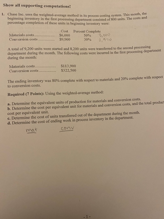  Show all supporting computations! 1. Chase Inc, uses the weighted average