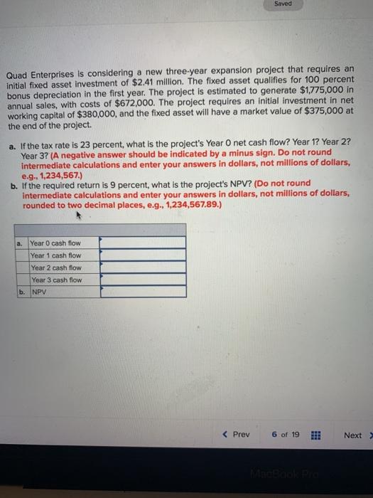  Saved Quad Enterprises is considering a new three-year expansion project that