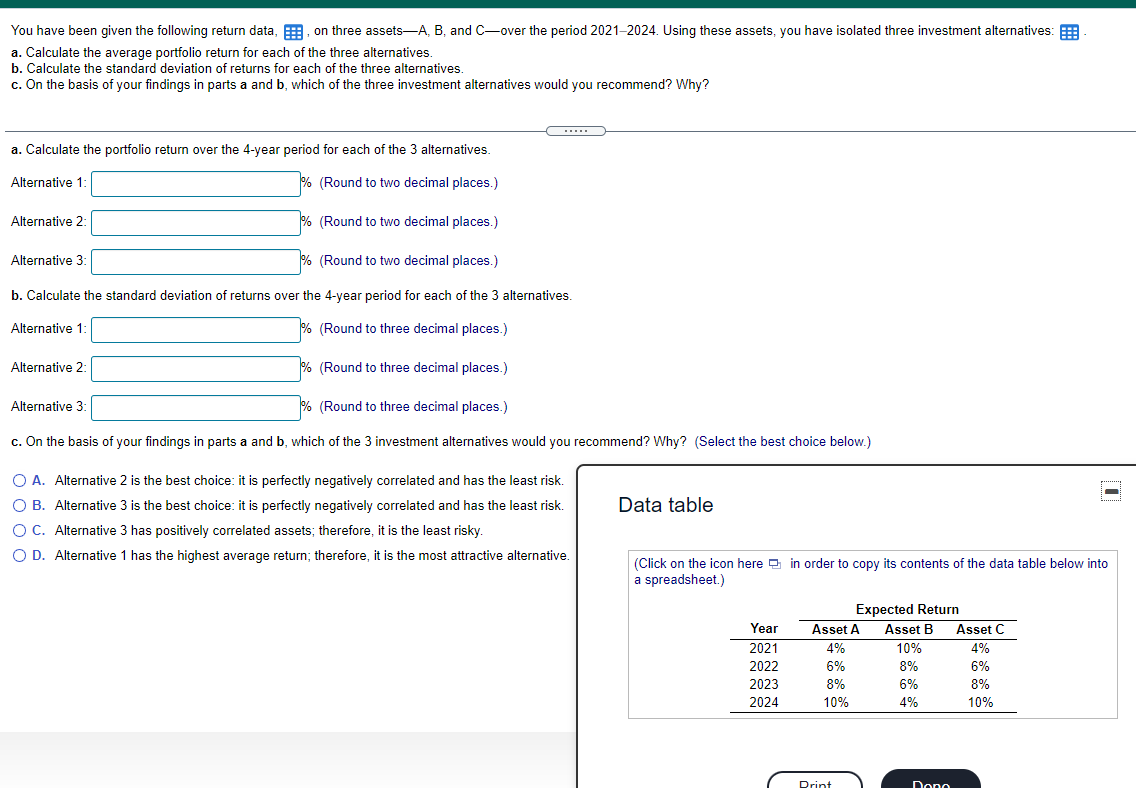 You have been given the following return data, on three assetsA,