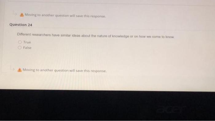 save this response Question 24 Different researchers have simitar ideas about the