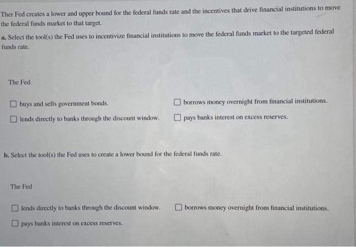  Ther Fed creates a lower and upper bound for the federal