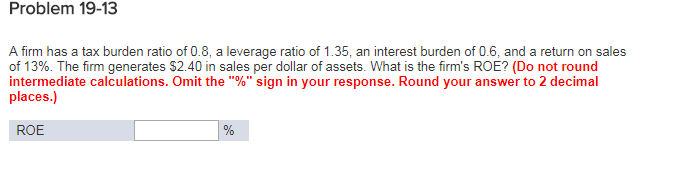 Please help me thank you sooo much. Problem 19-13 A firm
