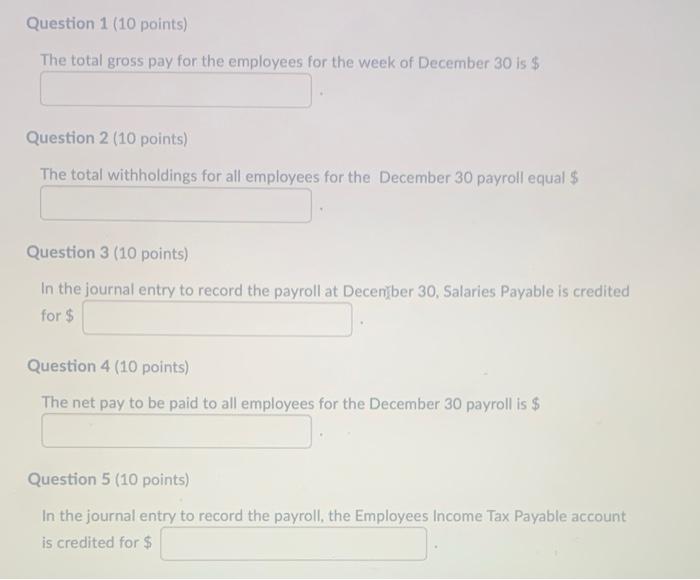 payroll for the week ended December 30 was obtained from the records
