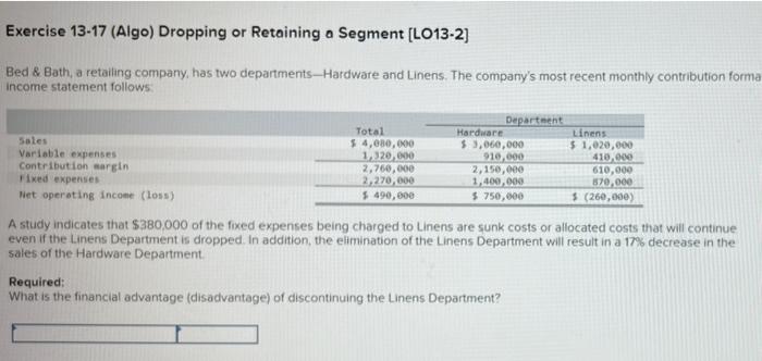  Exercise 13-17 (Algo) Dropping or Retaining a Segment (L013-2] Bed &