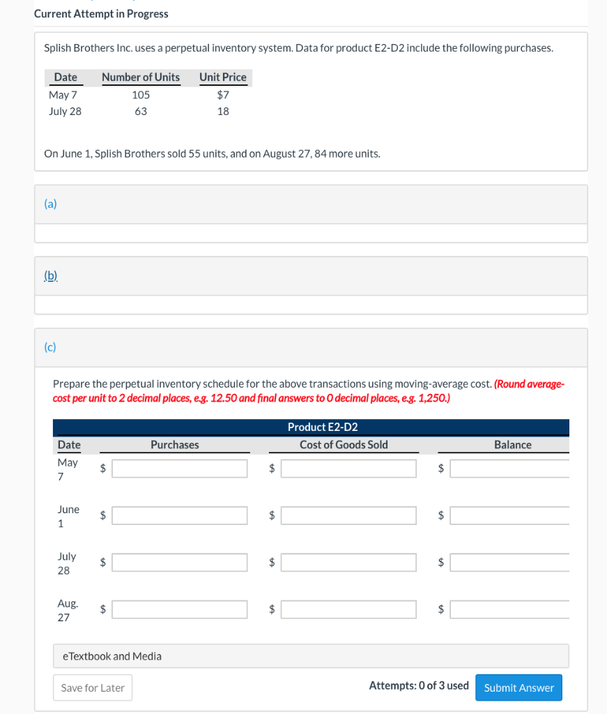  Current Attempt in Progress Splish Brothers Inc. uses a perpetual inventory