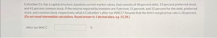 Cullumber Co0. has a capital structure, based on current market values,