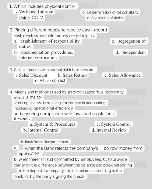 1. Which includes physical control: a. Veifikasi Internal 2. Placing different