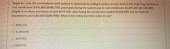  Target Inc, uses the conventional retail method to determine its ending