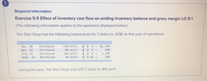  Required information Exercise 5-5 Effect of inventory cost flow on ending