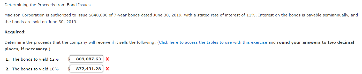  Please show work! Determining the proceeds from Bond Issues Madison Corporation