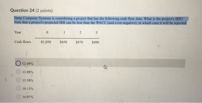  Question 24 (2 points) Datta Computer Systems is considering a project
