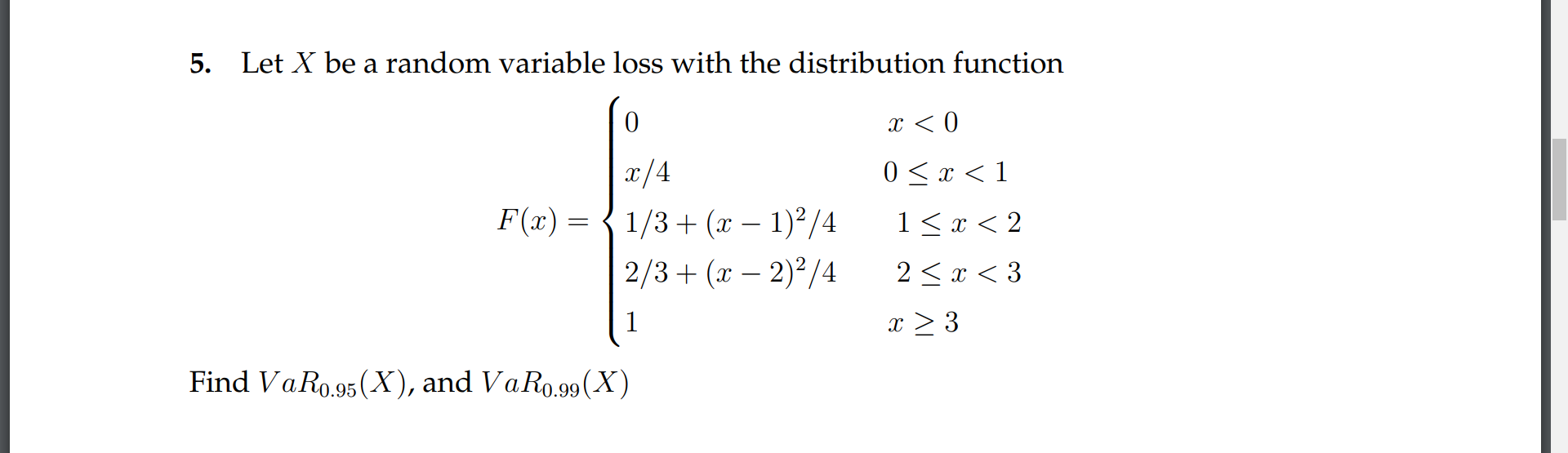 5. Let X be a random variable loss with the distribution function