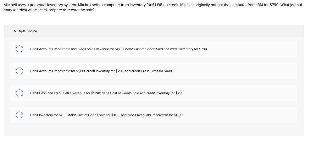 Mitchell uses a perpetual inventory system. Mitchell sells a computer from
