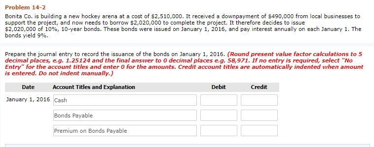 Please show/explain how you got the answer. Problem 14-2 Bonita Co.