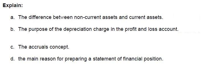  Explain: a. The difference between non-current assets and current assets. b.