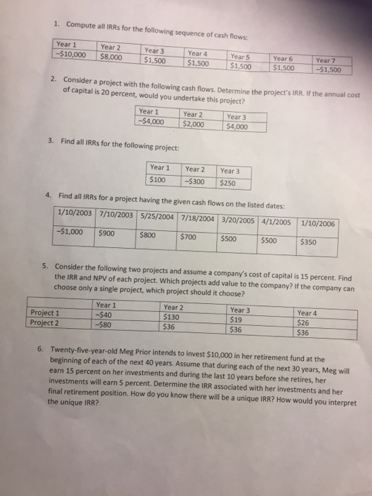  Can someone do this in excel ? 1. Compute all IRRs