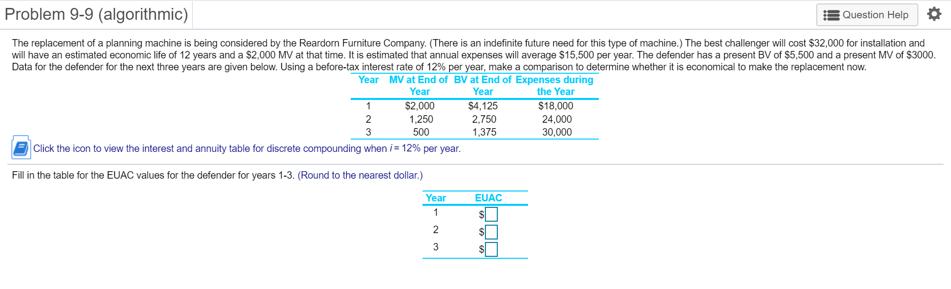  Problem 9-9 (algorithmic) s Question Help The replacement of a planning
