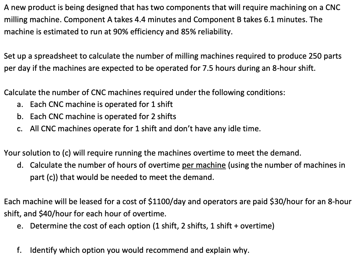  A new product is being designed that has two components that